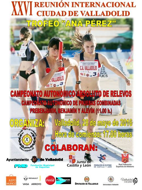 CAMPEONATOS AUTONÓMICOS DE MARTILLO, OBSTÁCULOS, COMBINADAS DE MENORES Y RELEVOS ABSOLUTOS Y XXVI REUNIÓN INTERNACIONAL CIUDAD DE VALLADOLID. TROFEO ANA PÉREZ