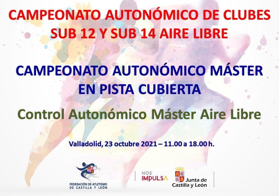 CAMPEONATOS AUTONÓMICOS DE CLUBES SUB 12 Y SUB 14, AUTONÓMICO MÁSTER PISTA CUBIERTA Y CONTROL AUTONÓMICO MÁSTER AIRE LIBRE